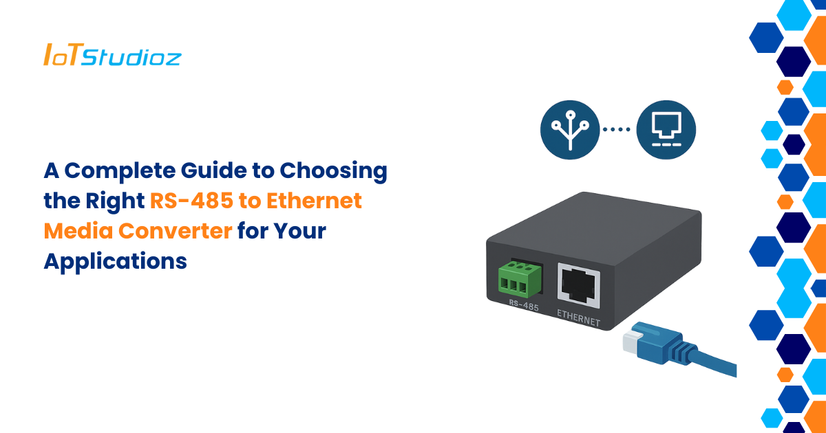 A Complete Guide to Choosing the Right RS-485 to Ethernet Media Converter for Your Applications