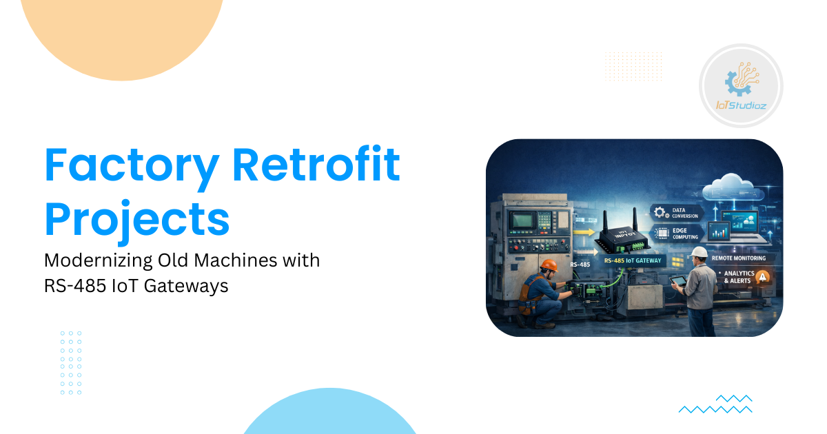 Factory Retrofit Projects Modernizing Old Machines with RS 485 IoT Gateways
