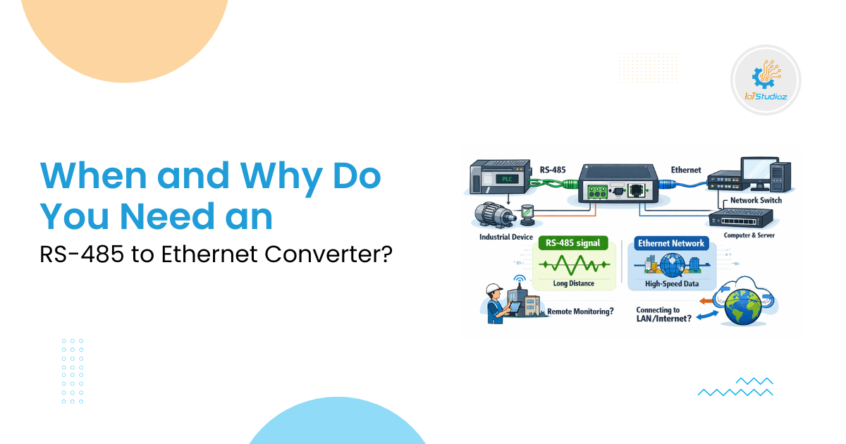 When and Why Do You Need an RS-485 to Ethernet Converter