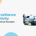 City Surveillance Connectivity Using Industrial Routers