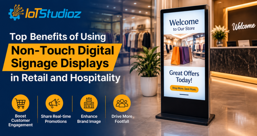 Top Benefits of Using Non-Touch Digital Signage Displays in Retail and Hospitality